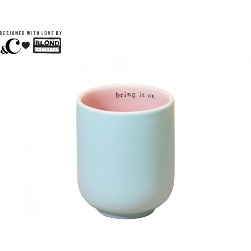 Light Blue Coffee Cup - Bring It On